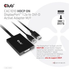  Club 3D Átalakító - CAC-1010 (DisplayPort to 2xDVI-A HDCP ON, 4K30Hz, 2560x1600@60Hz, 60cm)