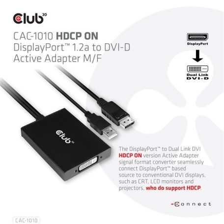 Club 3D Átalakító - CAC-1010 (DisplayPort to 2xDVI-A HDCP ON, 4K30Hz, 2560x1600@60Hz, 60cm)