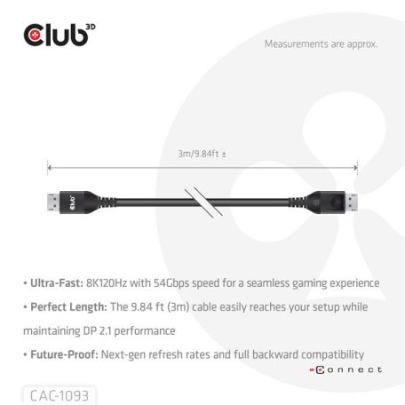 Club 3D Kábel - CAC-1093 (DisplayPort 2.1, 8K120Hz, 3m, DP54, VESA tanúsítvány, M/M)