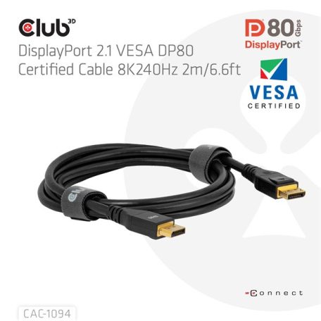 Club 3D Kábel - CAC-1094 (DisplayPort 2.1, 8K240Hz, 2m, DP80, VESA tanúsítvány, M/M)