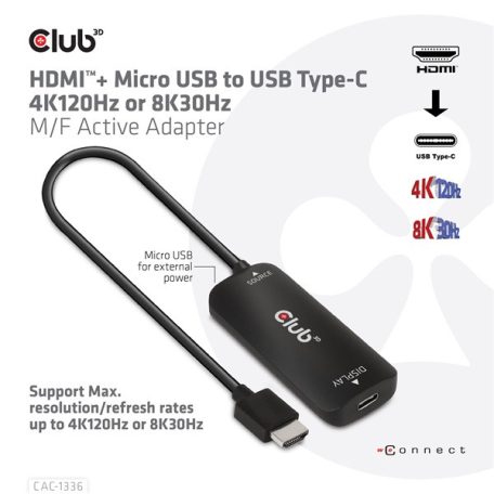 Club 3D Átalakító - CAC-1336 (HDMI+Micro USB to USB-C, 4K120Hz/8K30Hz)