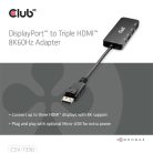 Club 3D Átalakító - CSV-7330 (DisplayPort 2.1 to 3xHDMI, 8K60Hz, HDR, HDCP 2.3, HPD, ALT mode)